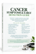 Cancer Symptoms & Early Detection Guide A Practical Medical & Wellness Education Resource